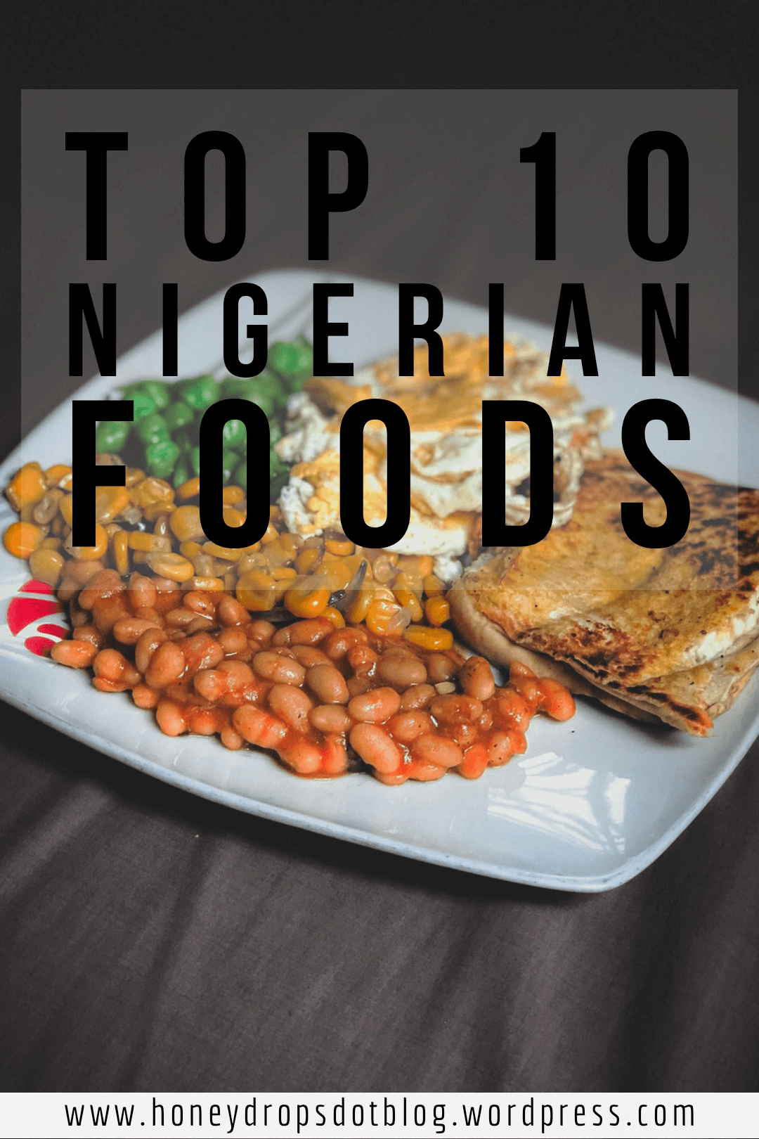 MY TOP 10 FAVORITE NIGERIAN FOODS