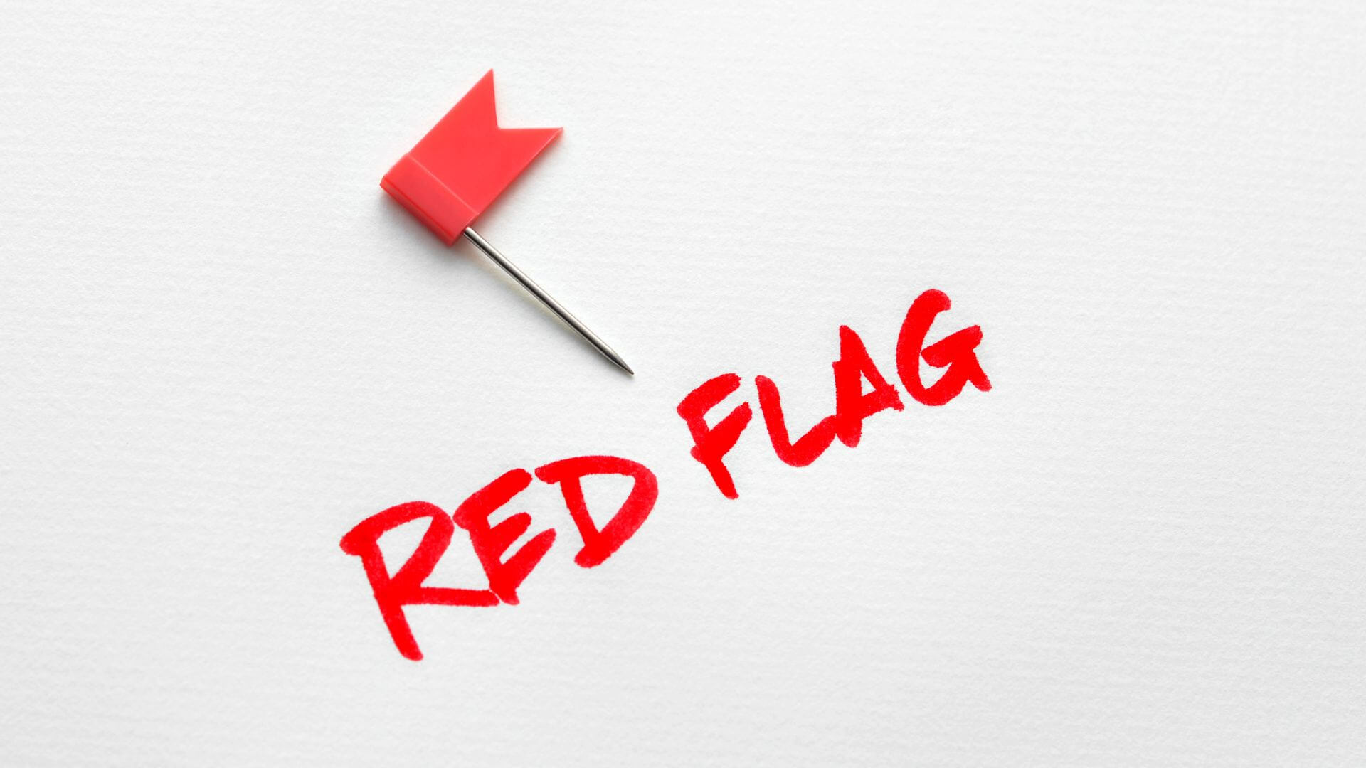 9 Biggest Red Flags in A Guy