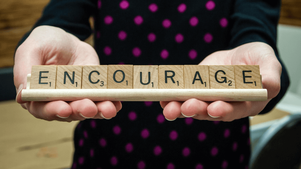 ENCOURAGE OTHERS AND BE ENCOURAGED 3 ENCOURAGE OTHERS AND BE ENCOURAGED